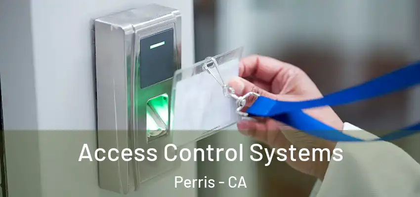  Access Control Systems Perris - CA