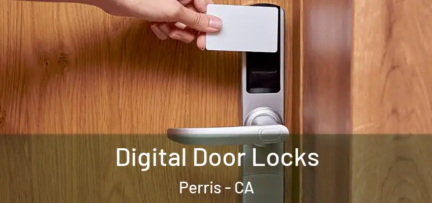  Digital Door Locks Perris - CA