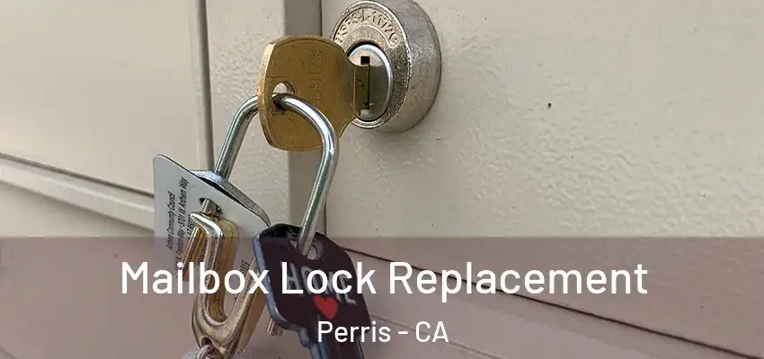Mailbox Lock Replacement Perris - CA