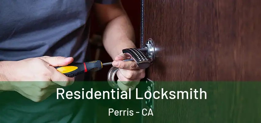 Residential Locksmith Perris - CA