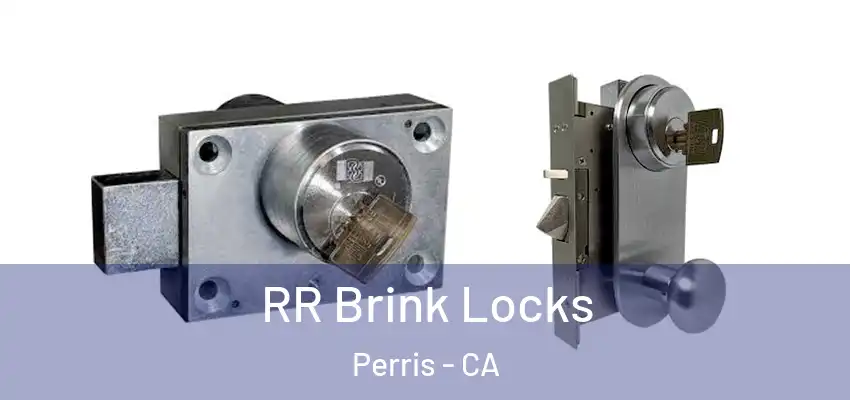 RR Brink Locks Perris - CA